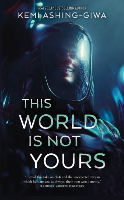 Book cover of: This World Is Not Yours. By: Kemi Ashing-Giwa