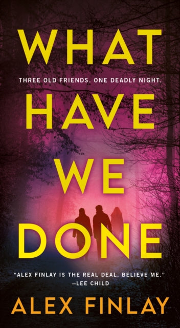 Book cover of: What Have We Done. By: Alex Finlay