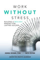 Book cover of: Work without Stress: Building a Resilient Mindset for Lasting Success. By: Derek Roger