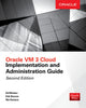Book cover of: Oracle VM 3 Cloud Implementation and Administration Guide, Second Edition. By: Edward Whalen