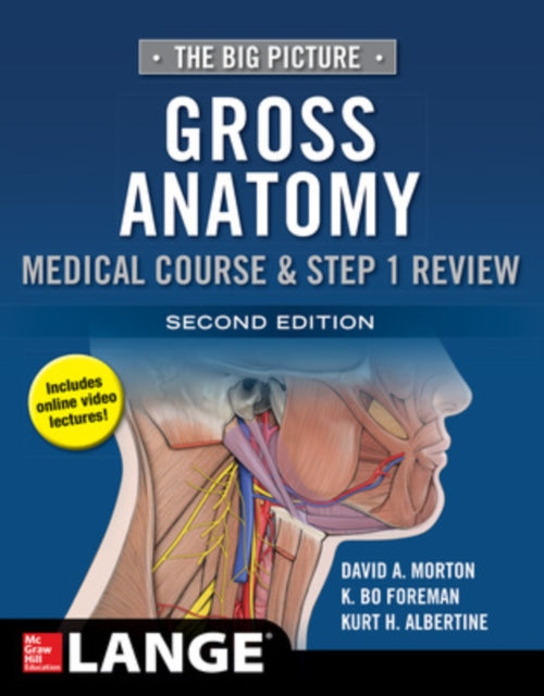 Book cover of: Big Picture: Gross Anatomy, Medical Course & Step 1 Review, Second Edition. By: David Morton