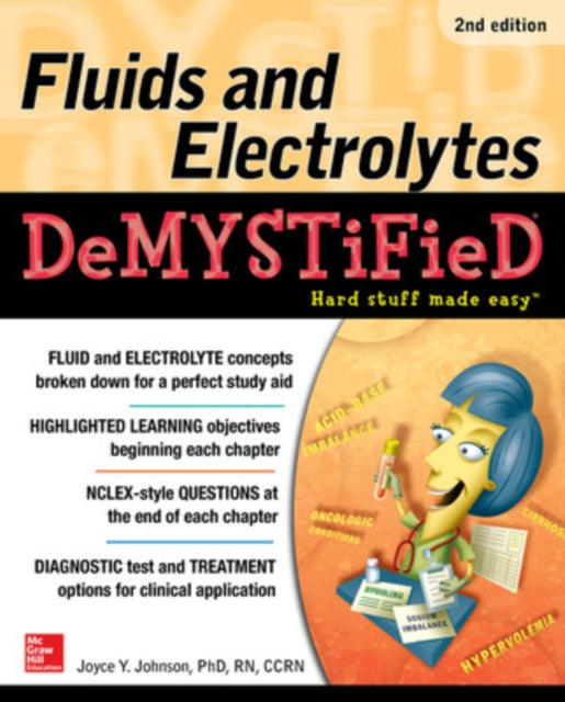 Book cover of: Fluids and Electrolytes Demystified, Second Edition. By: Joyce Johnson