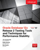 Book cover of: Oracle Database 12c Release 2 Testing Tools and Techniques for Performance and Scalability. By: Bert Scalzo