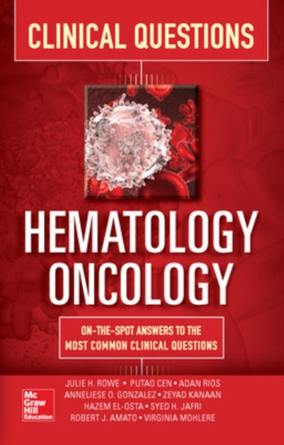 Book cover of: Hematology-Oncology Clinical Questions. By: Julie Rowe