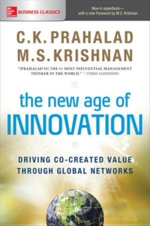 New Age of Innovation: Driving Co-created Value Through Global Networks