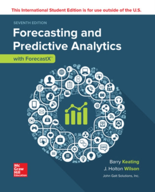 Book cover of: ISE Forecasting and Predictive Analytics with Forecast X (TM). By: KEATING
