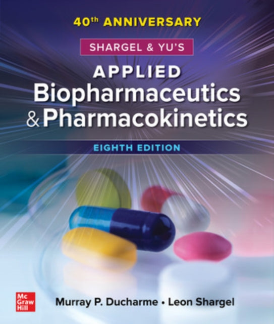 Book cover of: Shargel and Yu's Applied Biopharmaceutics & Pharmacokinetics. By: Andrew B. C. Yu