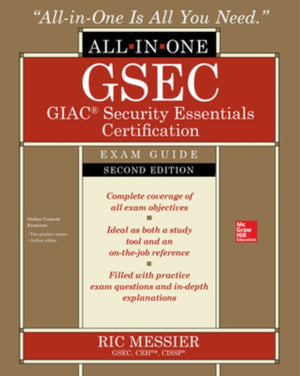 GSEC GIAC Security Essentials Certification All-in-One Exam Guide, Second Edition