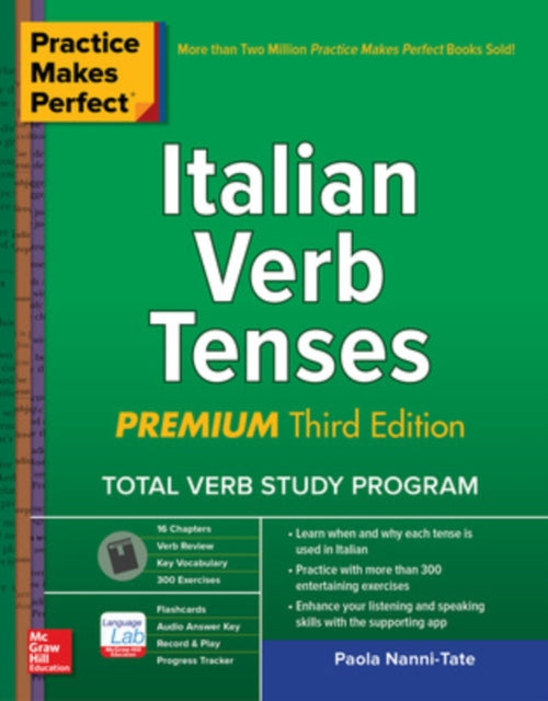 Book cover of: Practice Makes Perfect: Italian Verb Tenses, Premium Third Edition. By: Paola Nanni-Tate