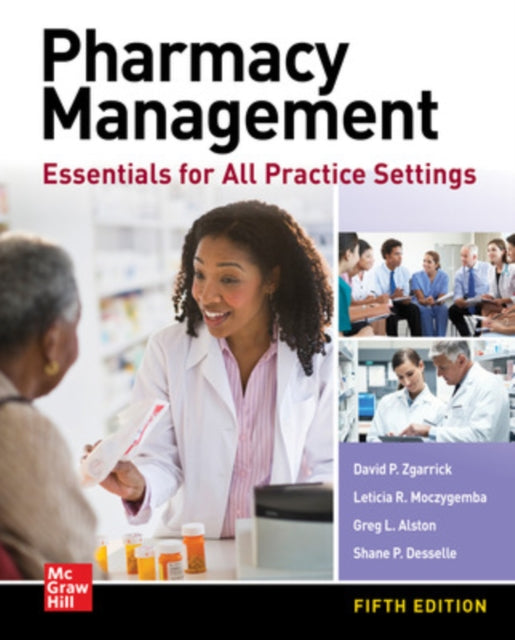 Book cover of: Pharmacy Management: Essentials for All Practice Settings, Fifth Edition. By: Shane P. Desselle