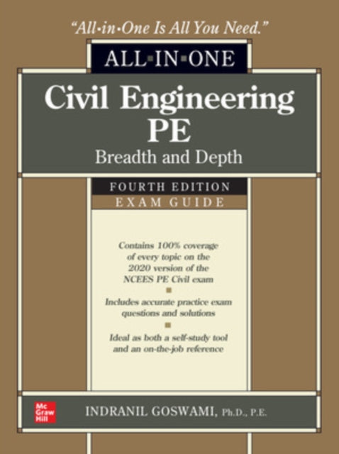 Book cover of: Civil Engineering PE All-in-One Exam Guide: Breadth and Depth, Fourth Edition. By: Indranil Goswami