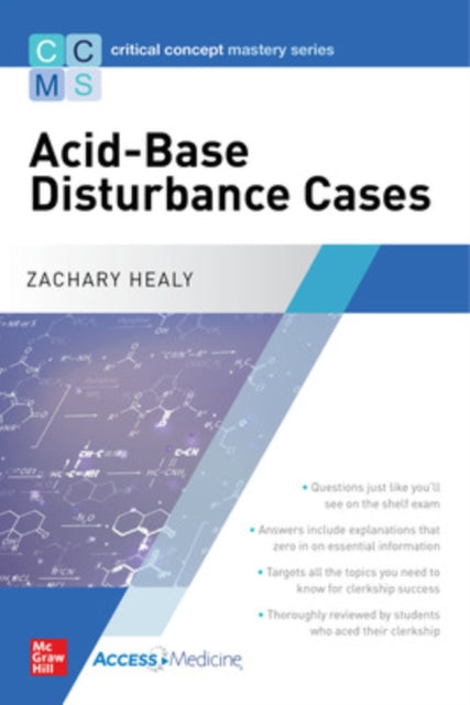 Book cover of: Critical Concept Mastery Series: Acid-Base Disturbance Cases. By: Zachary Healy