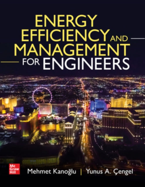 Book cover of: Energy Efficiency and Management for Engineers. By: Mehmet Kanoglu