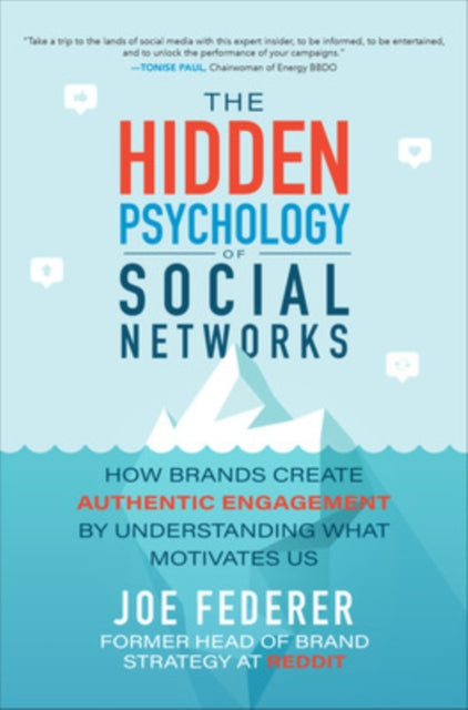 Book cover of: Hidden Psychology of Social Networks: How Brands Create Authentic Engagement by Understanding What Motivates Us. By: Joe Federer