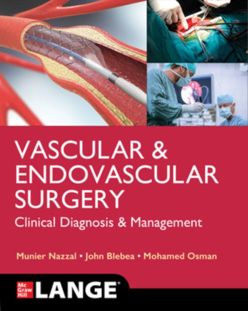 Book cover of: LANGE Vascular and Endovascular Surgery: Clinical Diagnosis and Management. By: Munier Nazzal