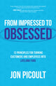 Book cover of: From Impressed to Obsessed: 12 Principles for Turning Customers and Employees into Lifelong Fans. By: Jon Picoult