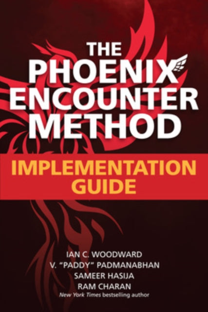 Book cover of: Phoenix Encounter Method: Implementation Guide. By: Ian C. Woodward