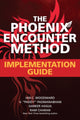 Book cover of: Phoenix Encounter Method: Implementation Guide. By: Ian C. Woodward