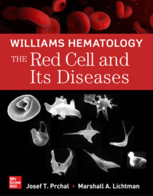 Book cover of: Williams Hematology: The Red Cell and Its Diseases. By: Marshall A. Lichtman