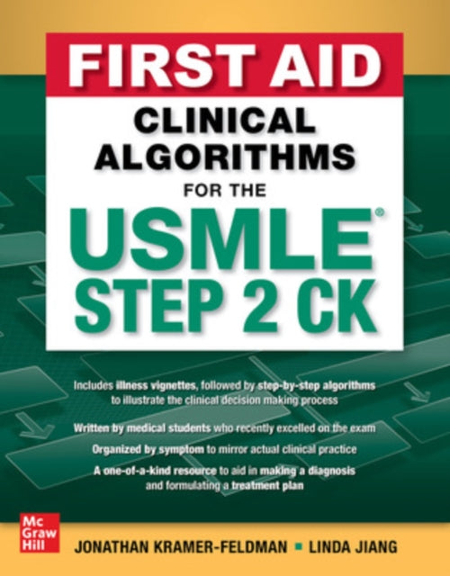 Book cover of: First Aid Clinical Algorithms for the USMLE Step 2 CK. By: Jonathan Kramer-Feldman