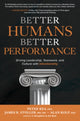 Book cover of: Better Humans, Better Performance: Driving Leadership, Teamwork, and Culture with Intentionality. By: Peter J. Rea