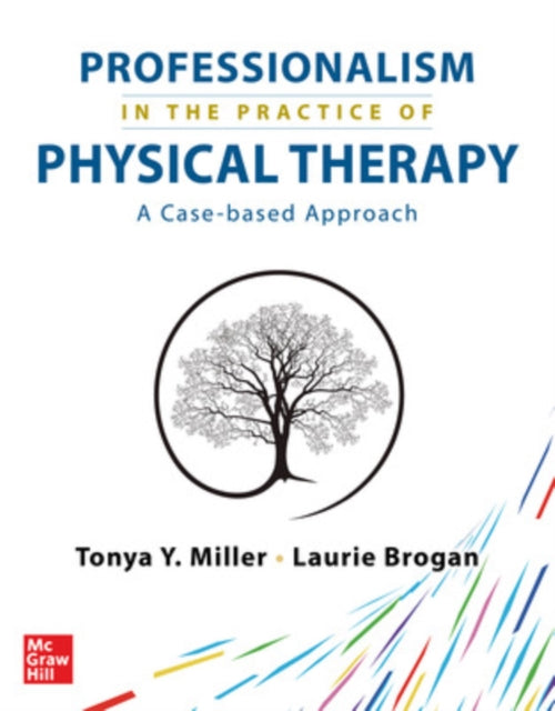 Book cover of: Professionalism in the Practice of Physical Therapy. By: Tonya Y. Miller