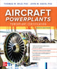 Book cover of: Aircraft Powerplants: Powerplant Certification, Tenth Edition. By: Thomas W. Wild