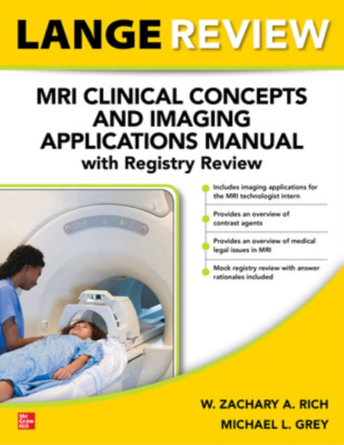 Book cover of: LANGE Review: MRI Clinical Concepts and Imaging Applications Manual with Registry Review. By: W. Zachary Rich