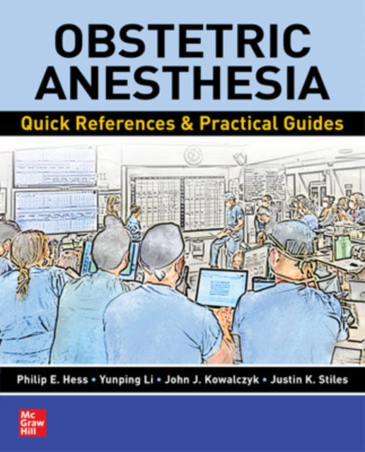 Book cover of: Obstetric Anesthesia: Quick References & Practical Guides. By: Philip E. Hess