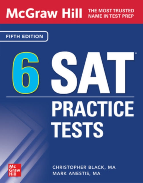 Book cover of: McGraw Hill 6 SAT Practice Tests, Fifth Edition. By: Christopher Black