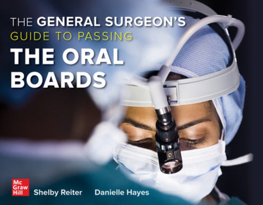 Book cover of: General Surgeon's Guide to Passing the Oral Boards. By: Shelby Reiter