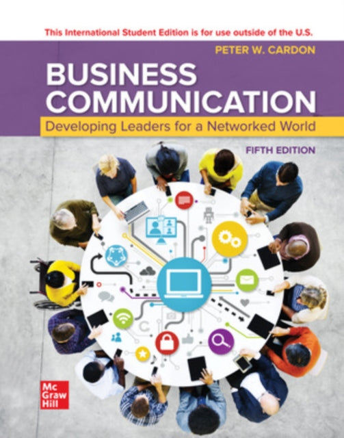 Book cover of: Business Communication: Developing Leaders for a Networked World ISE. By: CARDON