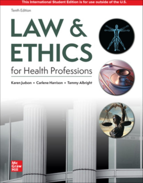 Book cover of: Law & Ethics for the Health Professions ISE. By: Karen Judson