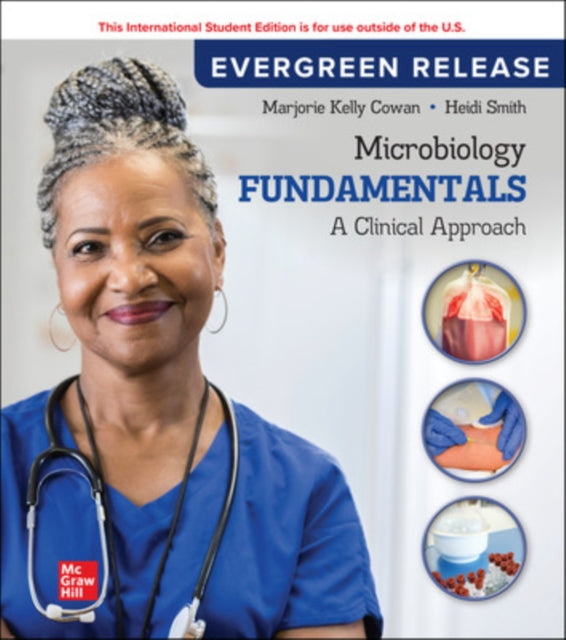 Book cover of: Microbiology Fundamentals: A Clinical Approach: 2024 Release ISE. By: COWAN