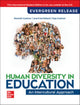 Book cover of: Human Diversity in Education: 2024 Release ISE. By: CUSHNER