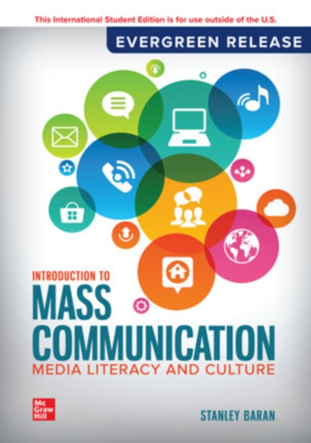Book cover of: Introduction to Mass Communication: 2024 Release ISE. By: Stanley Baran