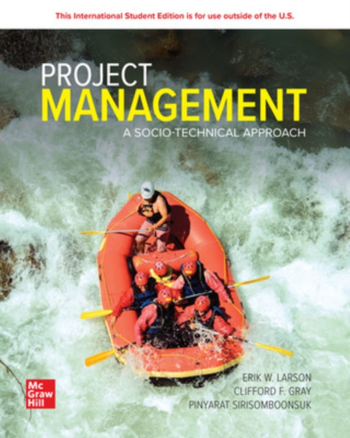 Book cover of: Project Management: A Socio-Technical Approach: 2024 Release ISE. By: LARSON