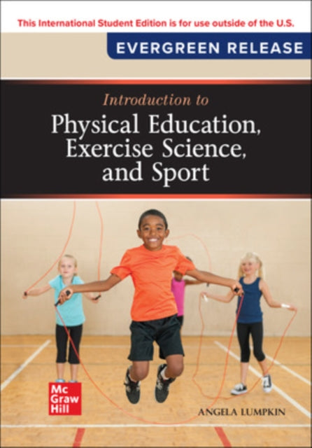 Book cover of: Introduction to Physical Education, Exercise Science, and Sport: 2024 Release ISE. By: LUMPKIN