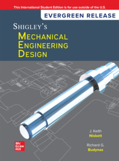 Book cover of: Shigley's Mechanical Engineering Design: 2024 Release ISE. By: BUDYNAS