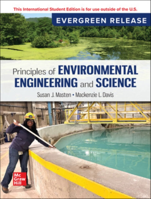Book cover of: Principles of Environmental Engineering & Science: 2024 Release ISE. By: MASTEN