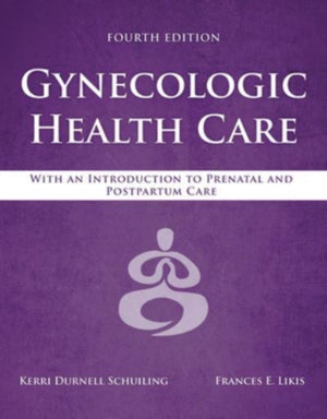 Gynecologic Health Care: with an Introduction to Prenatal and Postpartum Care