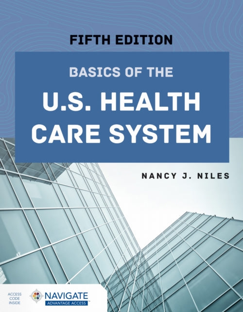Book cover of: Basics of the U.S. Health Care System. By: Nancy J. Niles