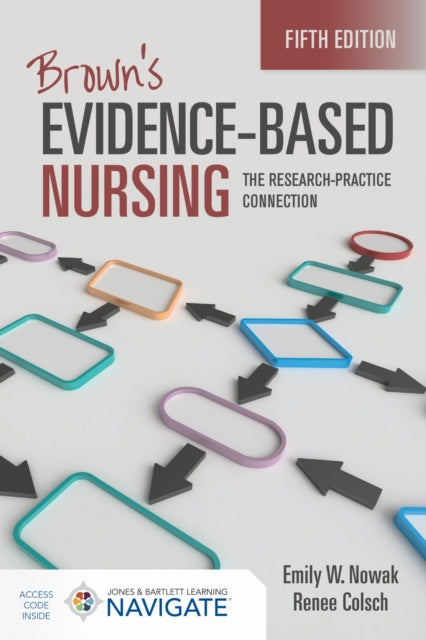 Book cover of: Brown's Evidence-Based Nursing: the Research-Practice Connection. By: Emily Nowak