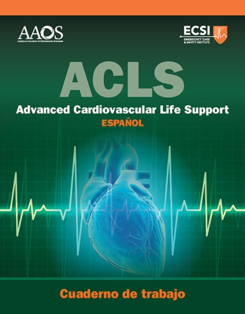Book cover of: ACLS Libro Electronico Y ACLS Cuaderno De Trabajo. By: American Academy of Orthopaedic Surgeons (Aaos)