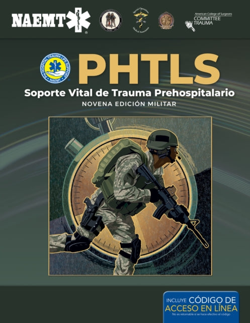 Book cover of: PHTLS: Soporte Vital De Trauma Prehospitalario, Novena Edicion Militar. By: National Association of Emergency Medical Technicians (NAEMT)