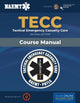 Book cover of: TECC: Tactical Emergency Casualty Care. By: National Association of Emergency Medical Technicians (NAEMT) Staff