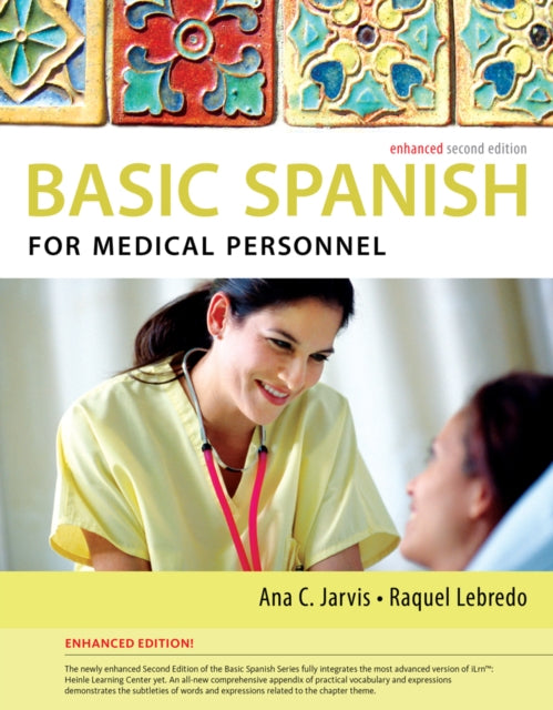 Book cover of: Spanish for Medical Personnel Enhanced Edition: The Basic Spanish Series. By: Ana C. Jarvis