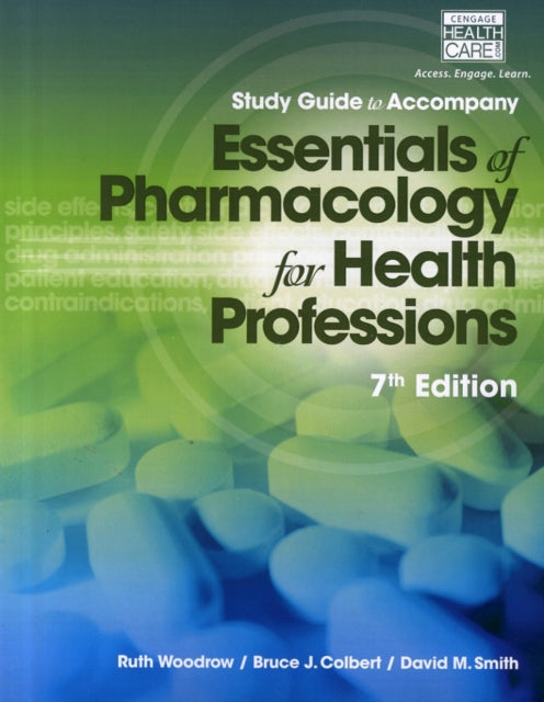 Book cover of: Study Guide for Woodrow/Colbert/Smith's Essentials of Pharmacology for  Health Professions, 7th