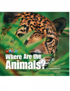 Our World Readers: Where Are the Animals?