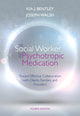Book cover of: Social Worker and Psychotropic Medication. By: Kia J. Bentley